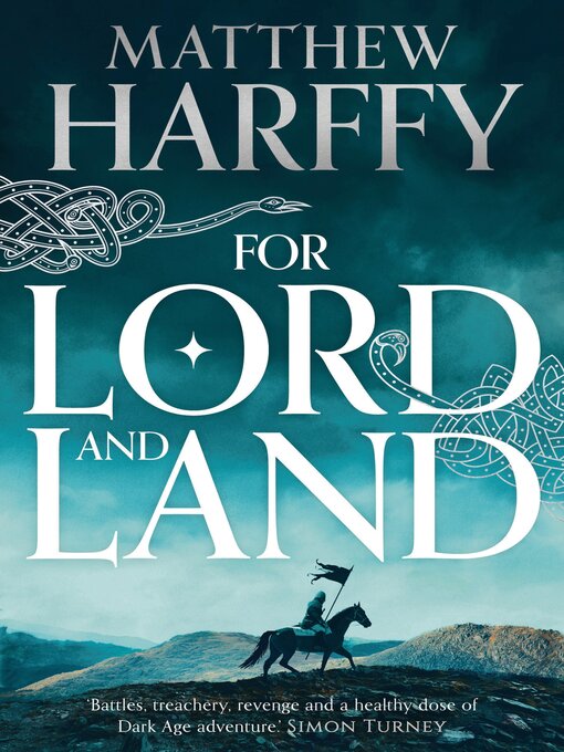 Title details for For Lord and Land by Matthew Harffy - Available